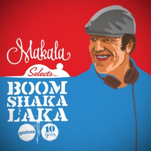 COVER-MAKALA-SELECTS-BOOM-SHAKA-LAKA-10-YEARS